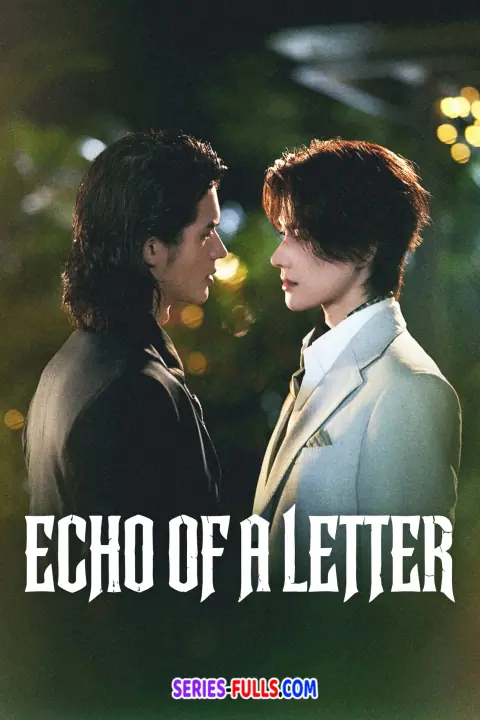 Echo Of A Letter จดหมายก้องสะท้อนรัก