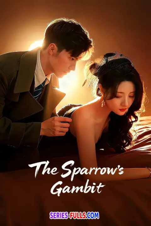 The Sparrow’s Gambit เพลิงแค้นนางพญา