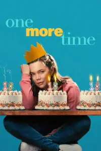 One More Time ย้อนวันฉันสิบแปด