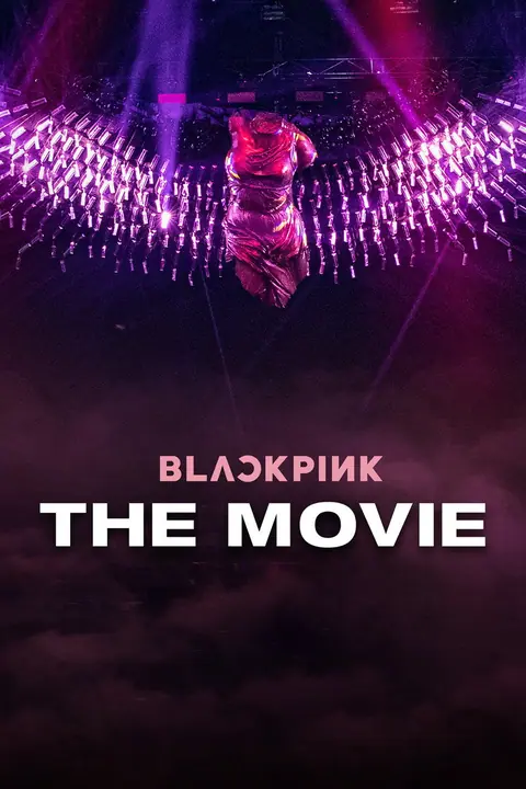 Blackpink The Movie แบล็กพิงก์ เดอะ มูฟวี่