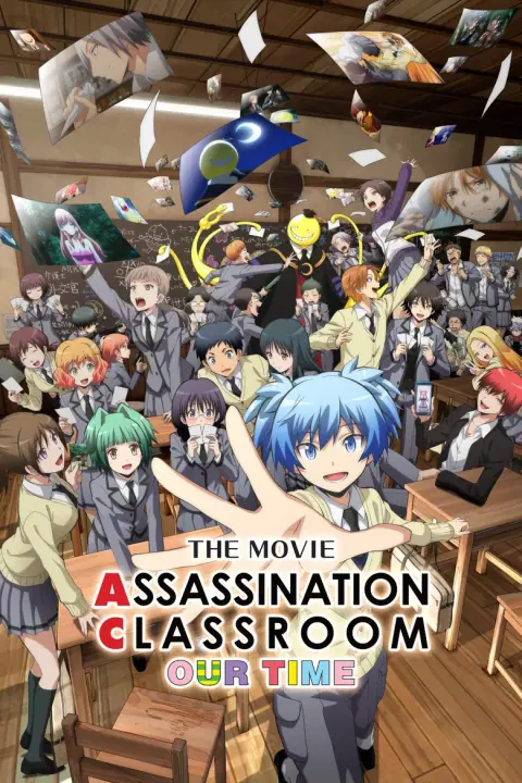 Assassination Classroom the Movie Our Time ห้องเรียนลอบสังหาร เดอะ มูฟวี่ ห้วงเวลาของพวกเรา