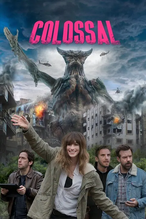 Colossal คอลอสซาน ทั้งจักรวาลเป็นของเธอ