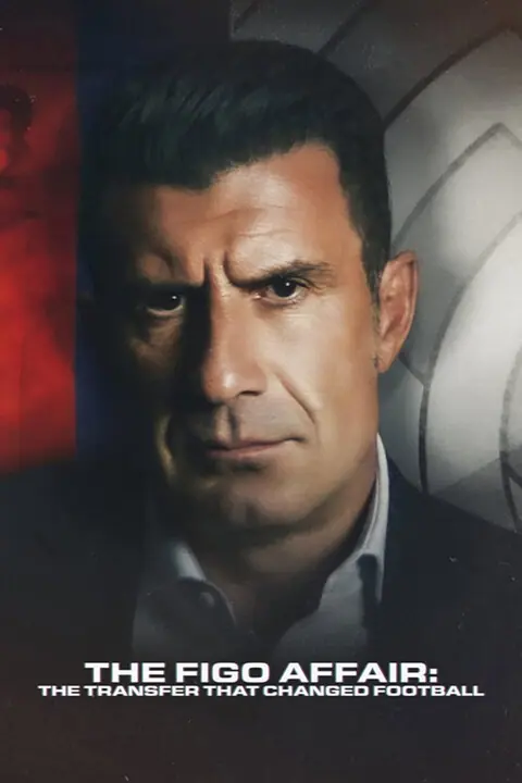 The Figo Affair The Transfer that Changed Football หลุยส์ ฟีโก้ การย้ายทีมครั้งประวัติศาสตร์