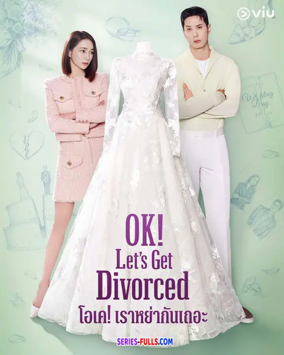OK Let’s Get Divorced โอเคเราหย่ากันเถอะ