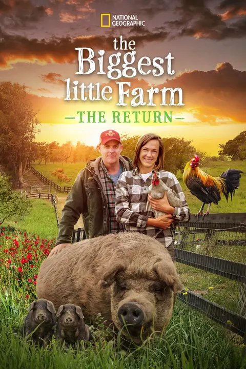 The Biggest Little Farm The Return