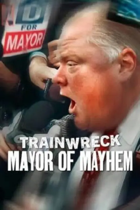 Trainwreck Mayor of Mayhem อภิมหาวายป่วง นายกเทศมนตรีแห่งความโกลาหล