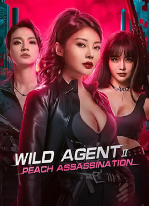 Wild Agent 2 Peach Assassination ยอดจารชนสาว 2 นักฆ่าลูกพีช