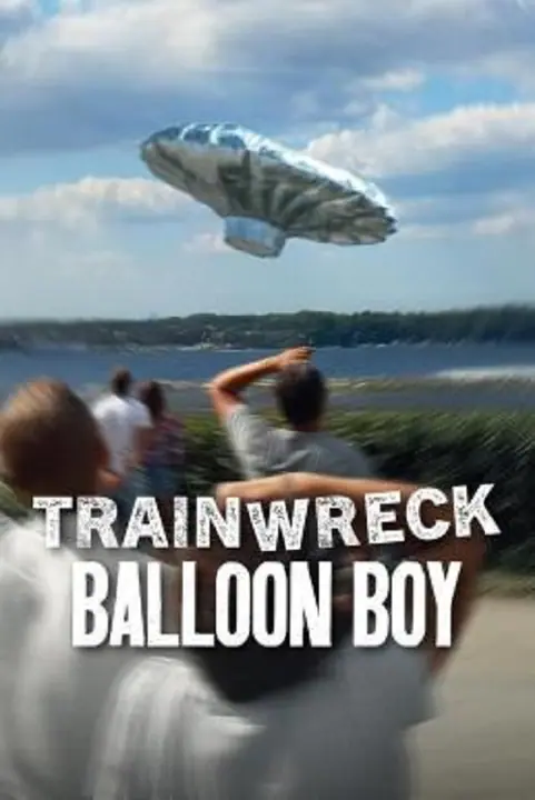 Trainwreck Balloon Boy อภิมหาวายป่วง บอลลูนบอย