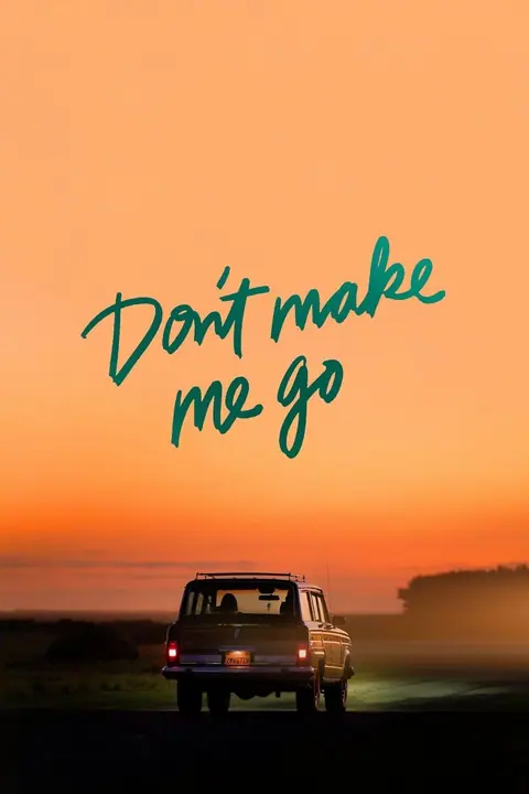 Dont Make Me Go ก่อนจากพ่อฝากไว้