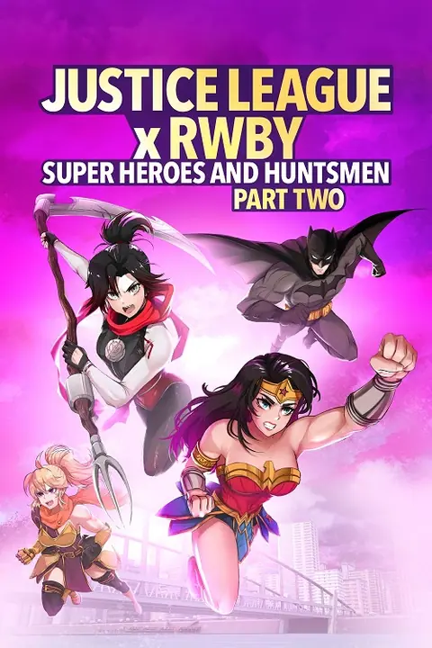 Justice League x RWBY Super Heroes & Huntsmen Part Two