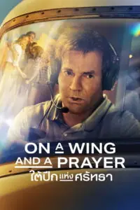 On a Wing and a Prayer