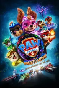 PAW Patrol The Mighty Movie ขบวนการเจ้าตูบสี่ขา เดอะ ไมตี้ มูฟวี่