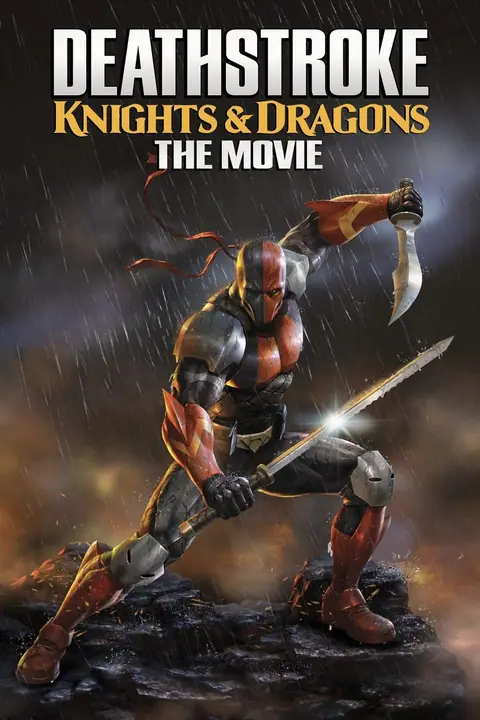 Deathstroke Knights & Dragons The Movie