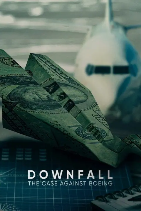 Downfall The Case Against Boeing ร่วง วิกฤติโบอิ้ง
