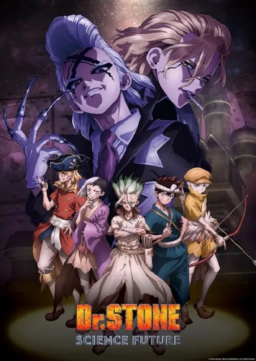 Dr. Stone Science Future ด็อกเตอร์สโตน เจ้าแห่งวิทยาศาสตร์กู้คืนอารยธรรมโลก ภาค 4