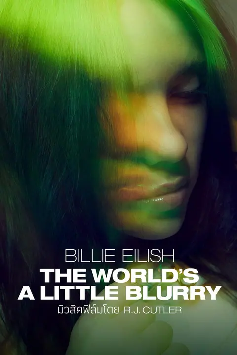 Billie Eilish The World’s a Little Blurry