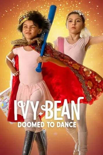 Ivy + Bean Doomed to Dance ไอวี่และบีน บัลเล่ต์จำเป็น
