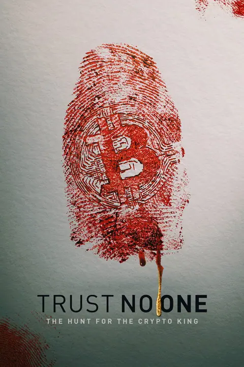 Trust No One The Hunt for the Crypto King ล่าราชาคริปโต