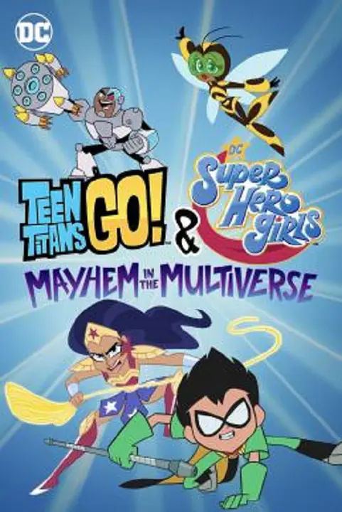 Teen Titans Go & DC Super Hero Girls Mayhem in the Multiverse